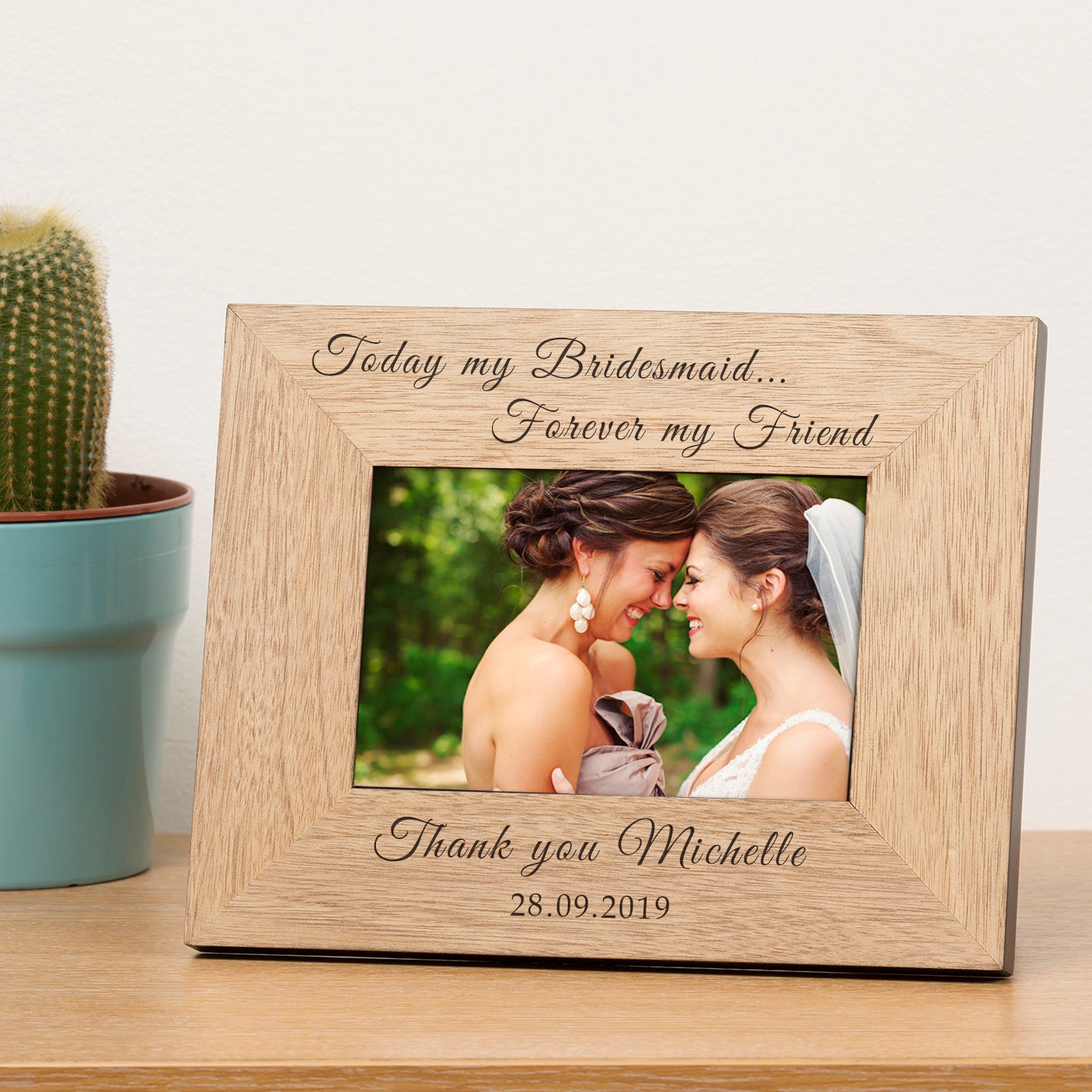 Today my Bridesmaid, Forever my Friend Wood Picture Frame