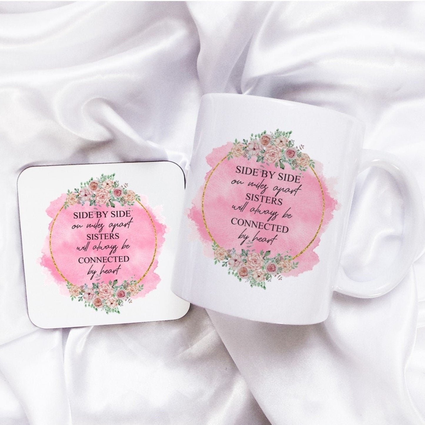 Side by Side or Miles apart, sisters will always be connected by heart mug and coaster set