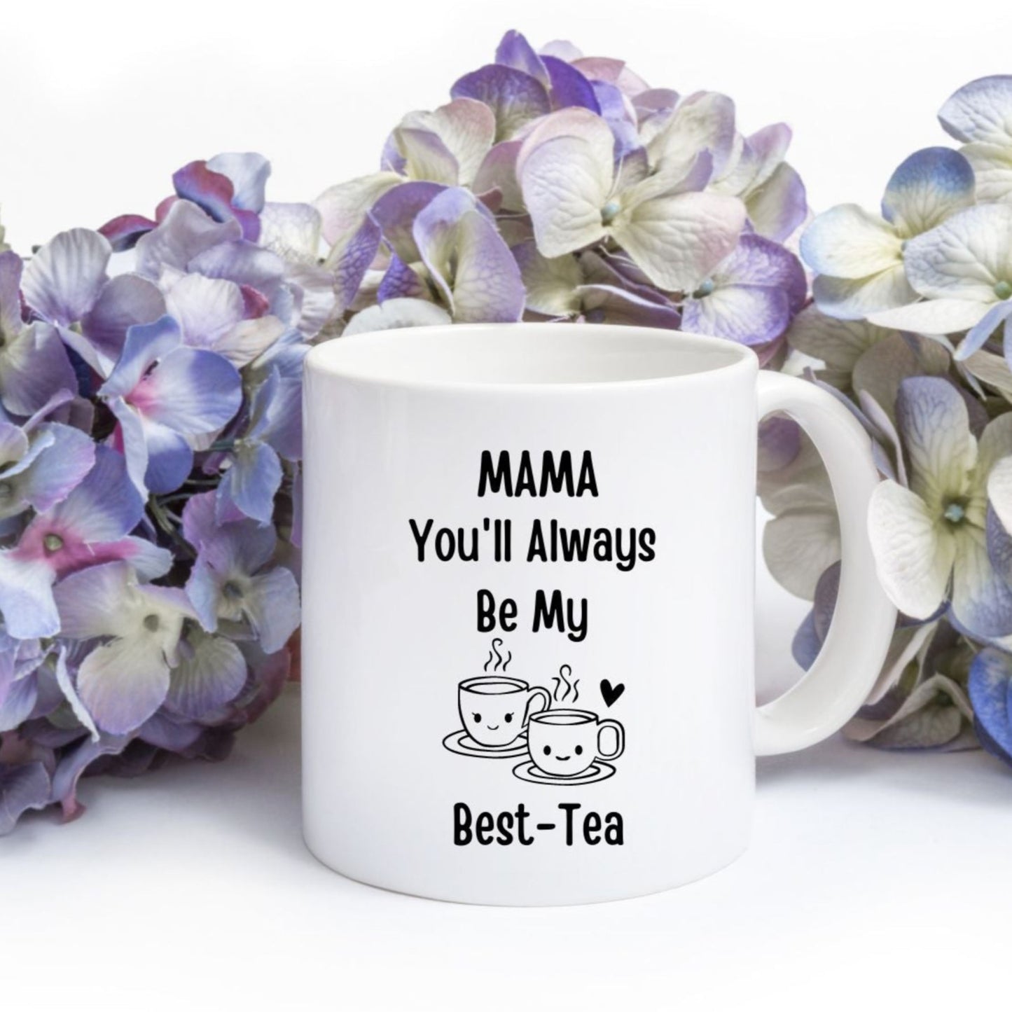 "Mum, You'll Always Be My Best-tea" Mug – A Heartfelt Gift for Mum! funny mug for Mum, Mother's Day gift