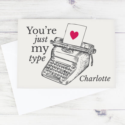 Personalised Just My Type Valentines Card