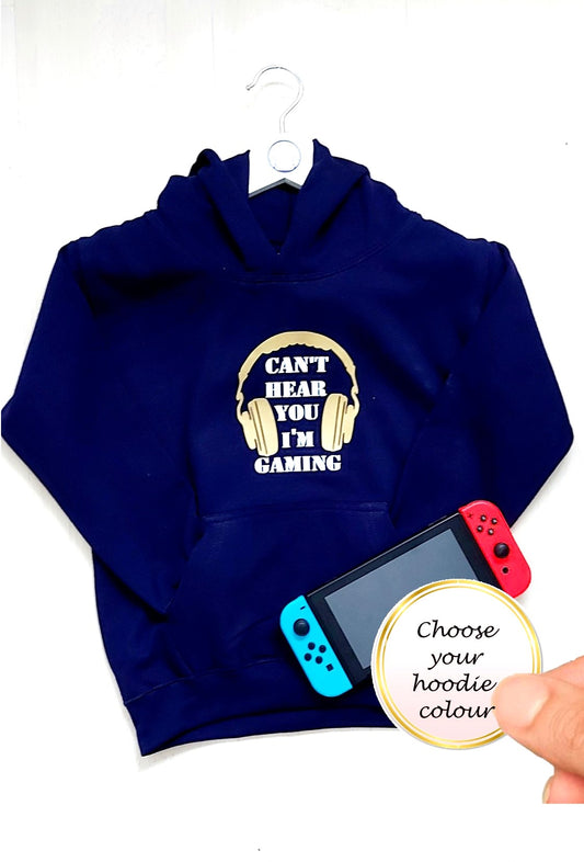 Can't hear you I'm gaming hoodie, blue hoodie, boys hoodie, girls hoodie, gamer gift, gift for a gamer