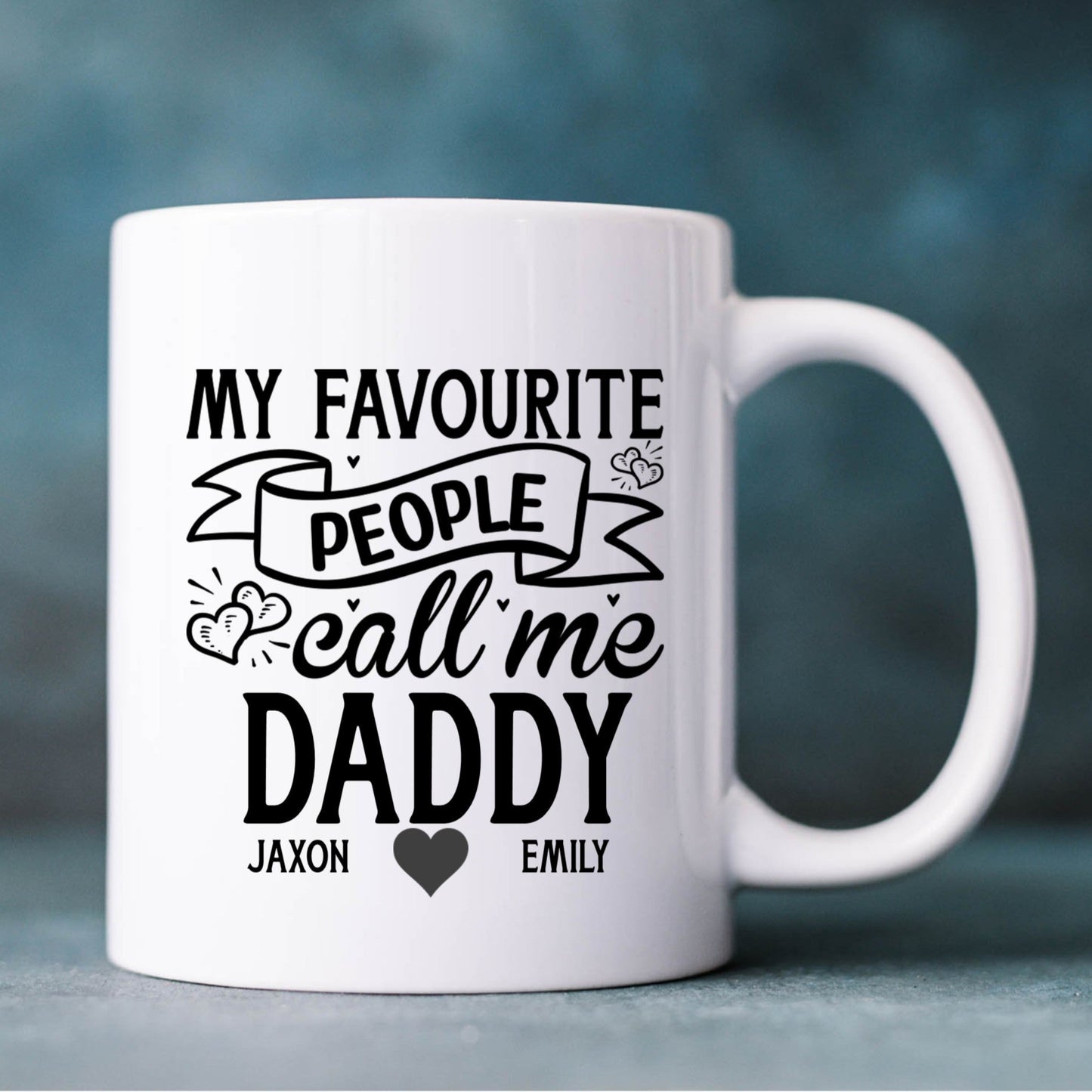 My Favourite People Call Me Daddy" Mug – A Heartfelt Gift for Dad!