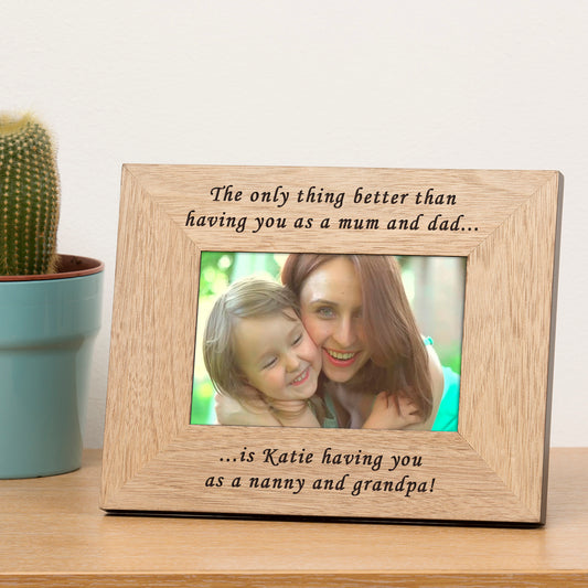 The only thing better . . . . Nan and Grandad etc Wood Picture Frame
