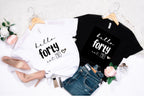 Hello Forty T-Shirt: 40th Birthday Gift, Multiple Colors