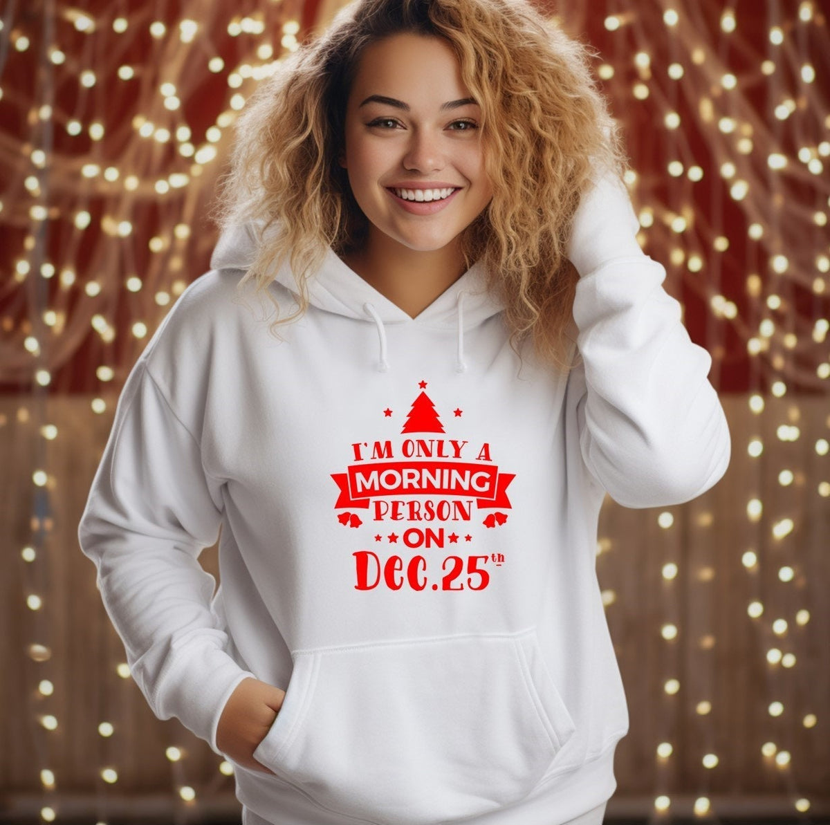 Funny Christmas Hoodie: I'm Only a Morning Person on December 25th