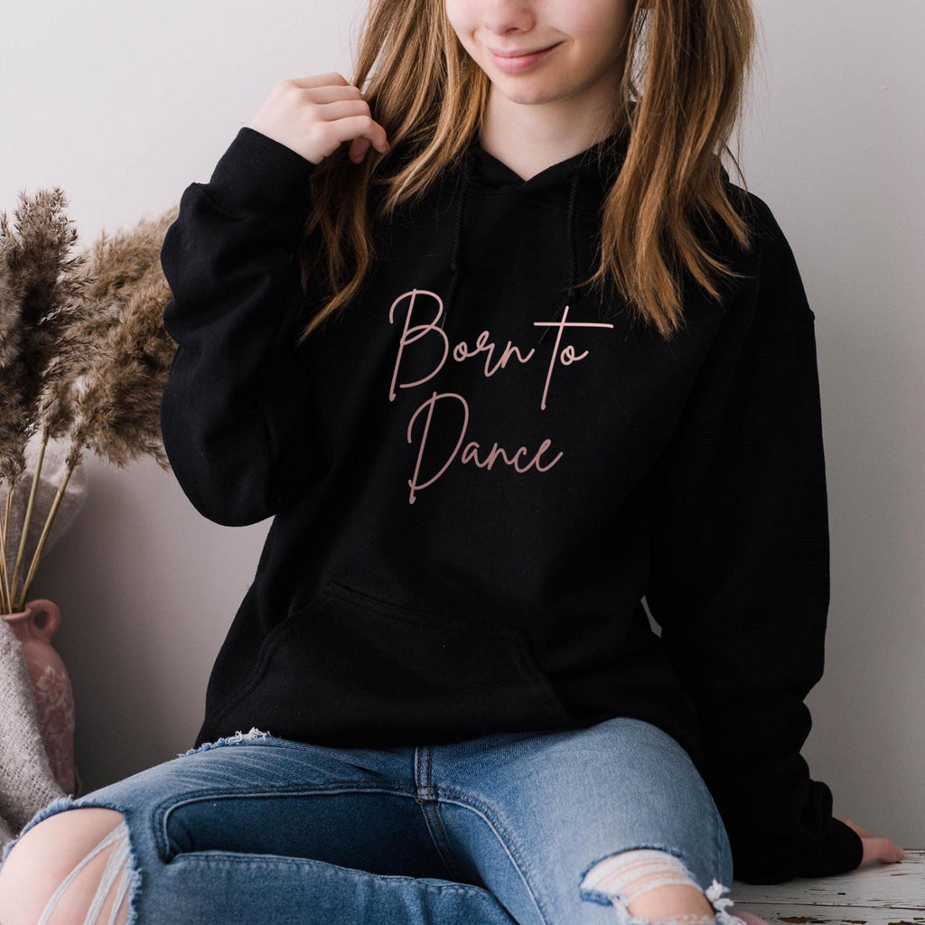 Personalised 'Born to Dance' Hoodie: Rose Gold Script, Dance Gift