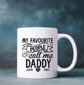 Personalised mug for Dad, My favourite people call me Daddy mug, personalised mug for Dad, Father's Day gift, Dad mug