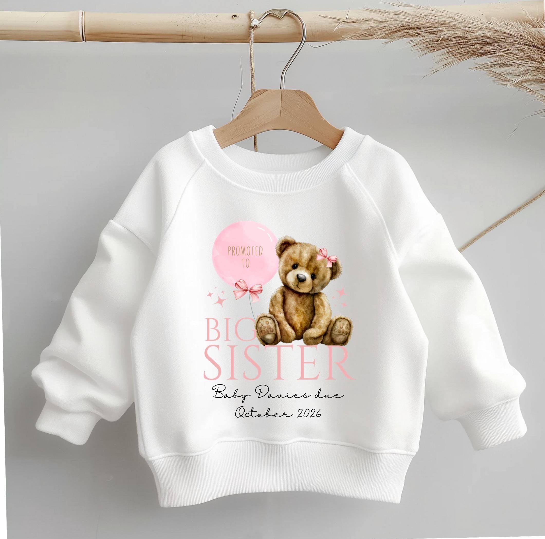 Personalised 'Promoted to Big Sister' Bear Sweatshirt, new baby announcement gift for sister, new sister gift, pregnancy announcement top