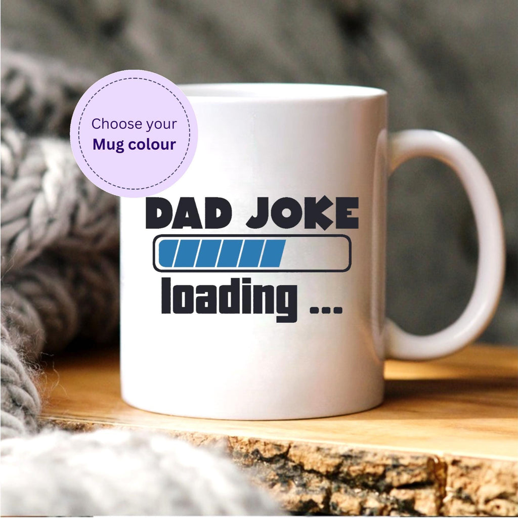 Dad Joke Loading mug, Father's Day gift, Father's Day mug, Dad Joke funny mug
