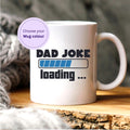 Dad Joke Loading mug, Father's Day gift, Father's Day mug, Dad Joke funny mug