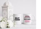 Personalised Ballet Teacher/Dance Teacher Mug