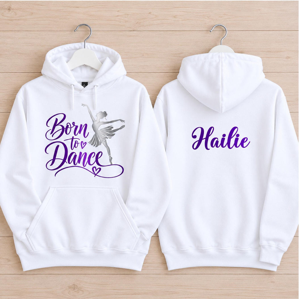 Personalised Born to Dance Hoodie, Custom Dance Hoodie, Ballet Gift