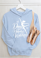 Personalised Dance Like Nobody's Watching Hoodie, Dance Gift for Girls