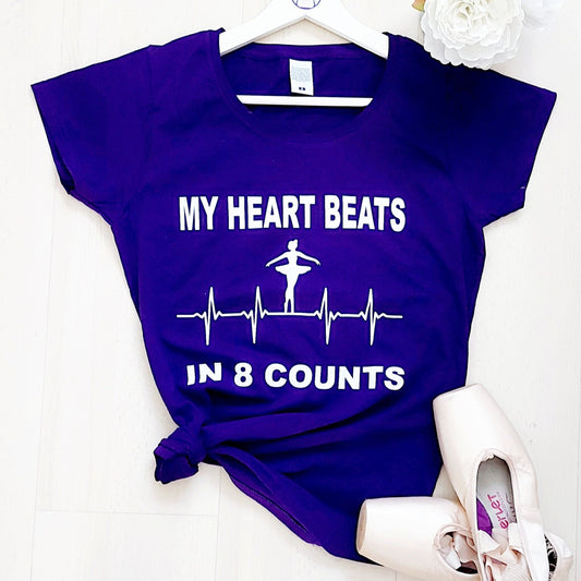 Ballet t-shirt, My Heart Beats in 8 Counts, gift for a dancer, ballet gift, dance gift, ballet slogan tee